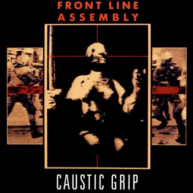 Front Line Assembly -  Caustic Grip